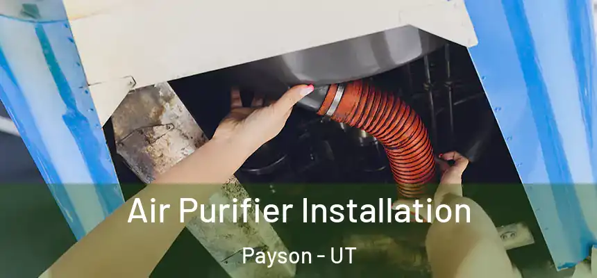  Air Purifier Installation Payson - UT
