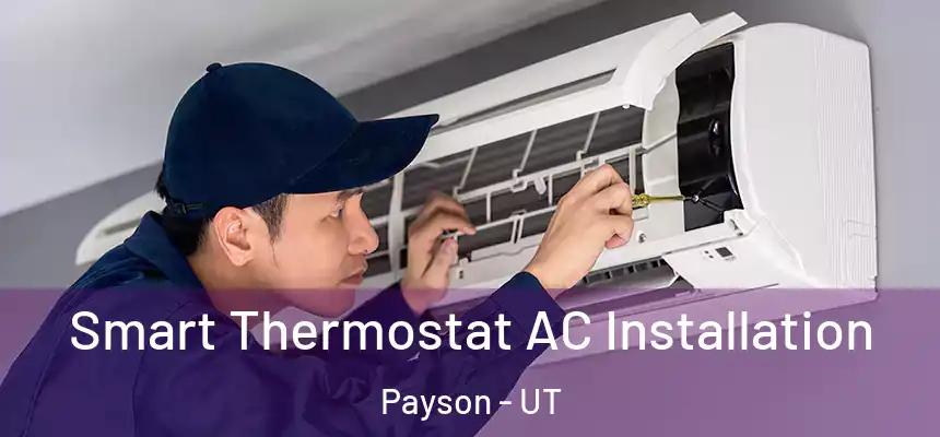  Smart Thermostat AC Installation Payson - UT